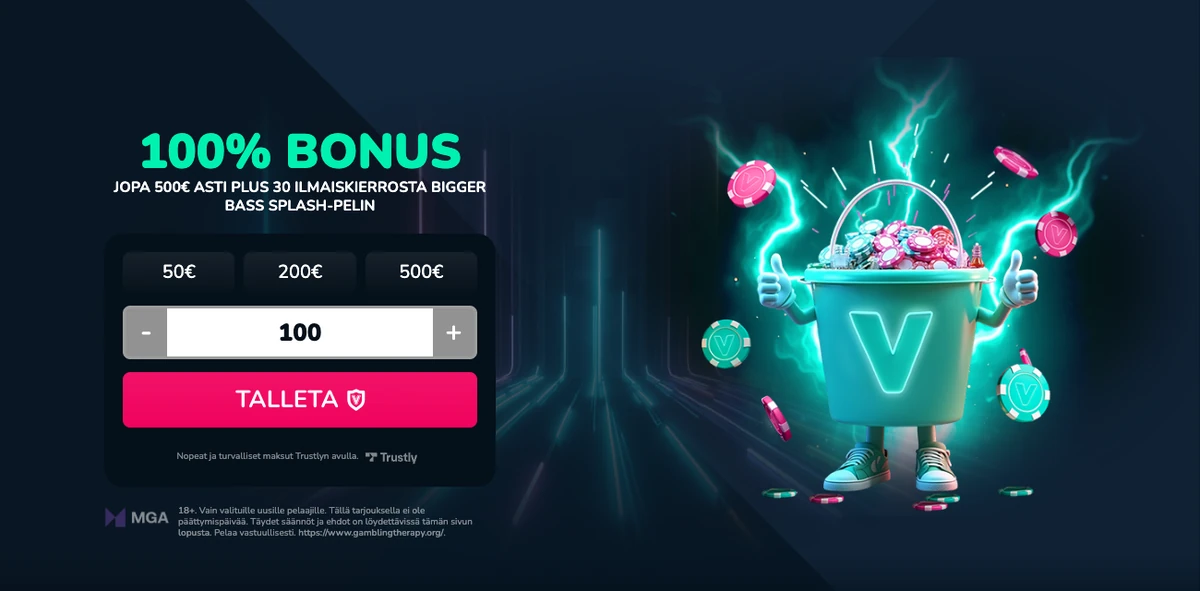 Valtti Kasinon etusivu: 100 % bonus jopa 500 euroon ja 30 ilmaiskierrosta Bigger Bass Splash -peliin, talletuskenttä Trustly-maksulla, MGA-merkki ja ehto ”Vain valituille uusille pelaajille”, kuvattu Suomesta 18.10.2026